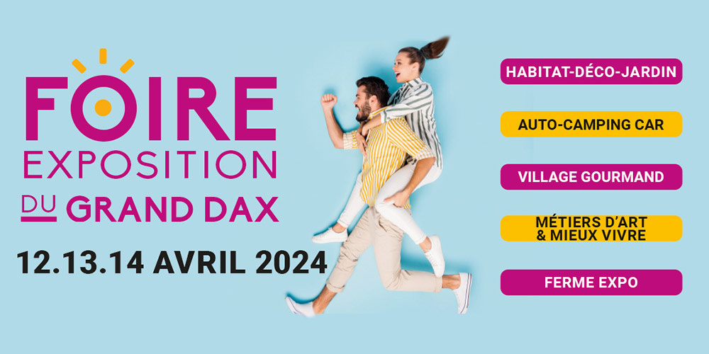 Retrouvez-nous à la foire expo du Grand Dax en avril 2024 !
